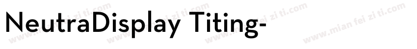 NeutraDisplay Titing字体转换